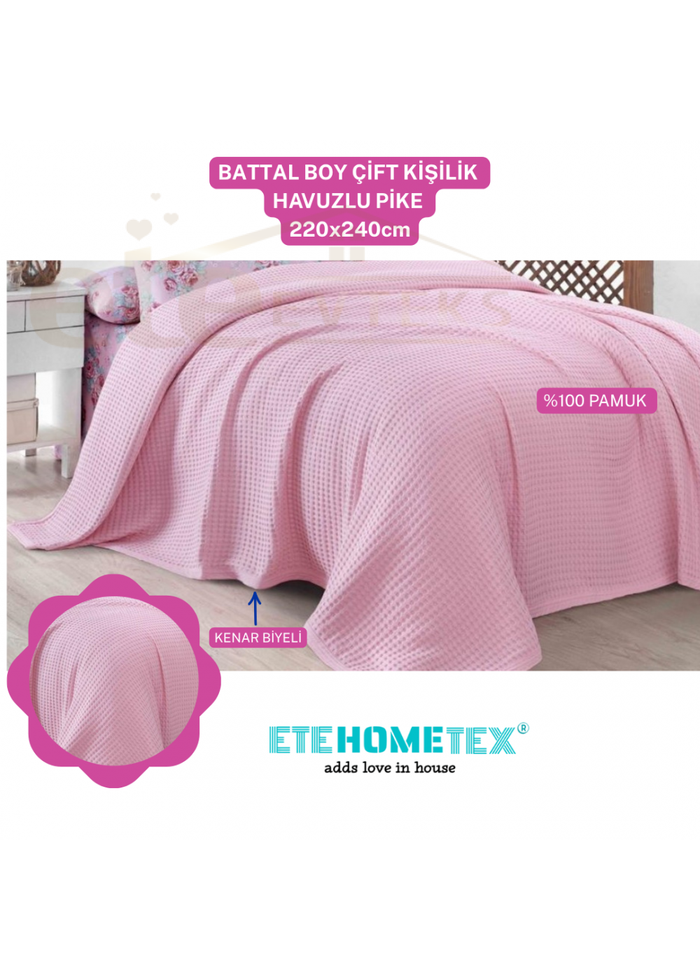 ETEHOMETEX HAVUZLU PİKE ÇİFT KİŞİLİK 220X240CM PEMBE 8696474231846 ETEHOMETEX HAVUZLU PİKE ÇİFT KİŞİLİK 220X240CM PEMBE 8696474231846